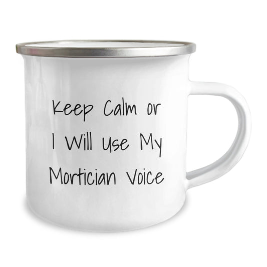 Funny Mortician Gifts from Men to Mortician Friends, Keep Calm Or I Will Use My Mortician Voice, Christmas Unique Mugs for Camping - Image 2