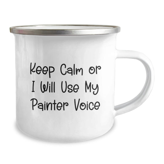 Painter's Keep Calm Camping Mug Gifts from Friends for Birthday Fun, Funny Quote, 12 oz Stainless Steel with Enamel Finish, Perfect for Outdoor Adventures - Image 2