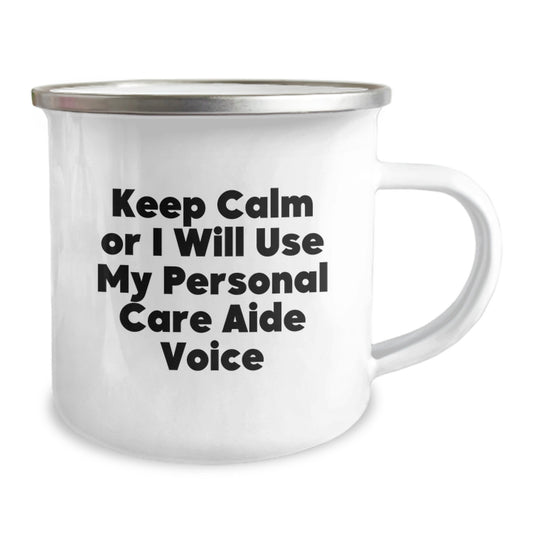 Funny Personal Care Aide Gifts from Friends for Graduation Unique Gifts - Keep Calm Or I Will Use My Personal Care Aide Voice Camping Mug - Image 2