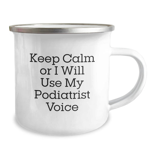 Funny Podiatrist Gifts for Men, Women, Friends - Keep Calm Or I Will Use My Podiatrist Voice Camping Mug, Unique Christmas Memorable Presents - Image 2
