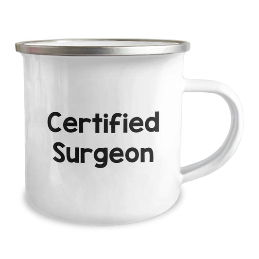 Funny Gifts from Coworkers to Surgeon Friends - Birthday Unique Surgeries Mug, 12 oz Camping Mug, Stainless Steel with Enamel Finish, 'Certified Surgeon\'s Coffee Break' - Image 2