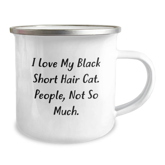 Funny Black Short Hair Cat Lover Gifts for Him from Friends - Christmas Unique Mugs for Cat Owners, Camping Mug with Quote 'I Love My Black Short Hair Cat. People, Not So Much.' - Image 2