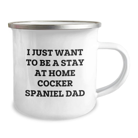 Funny Cocker Spaniel Dog Gifts for Men - I Just Want To Be A Stay At Home Dad Camping Mug, Unique Christmas Unique Gifts from Husband to Wife - Image 2