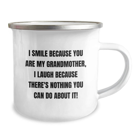 Grandma's Camping Adventure, Funny Gifts from Family, 12 oz Stainless Steel Mug, 'I Smile Because You Are My Grandmother, I Laugh Because There's Nothing You Can Do About It!' - Image 2