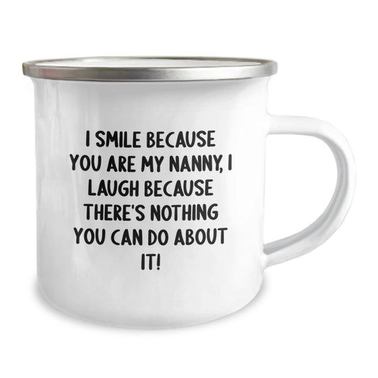 Funny Nanny Gifts from Family, Camping Mug with I Smile Because You Are My Nanny, Unique Christmas Unique Gifts for Nanny - Image 2