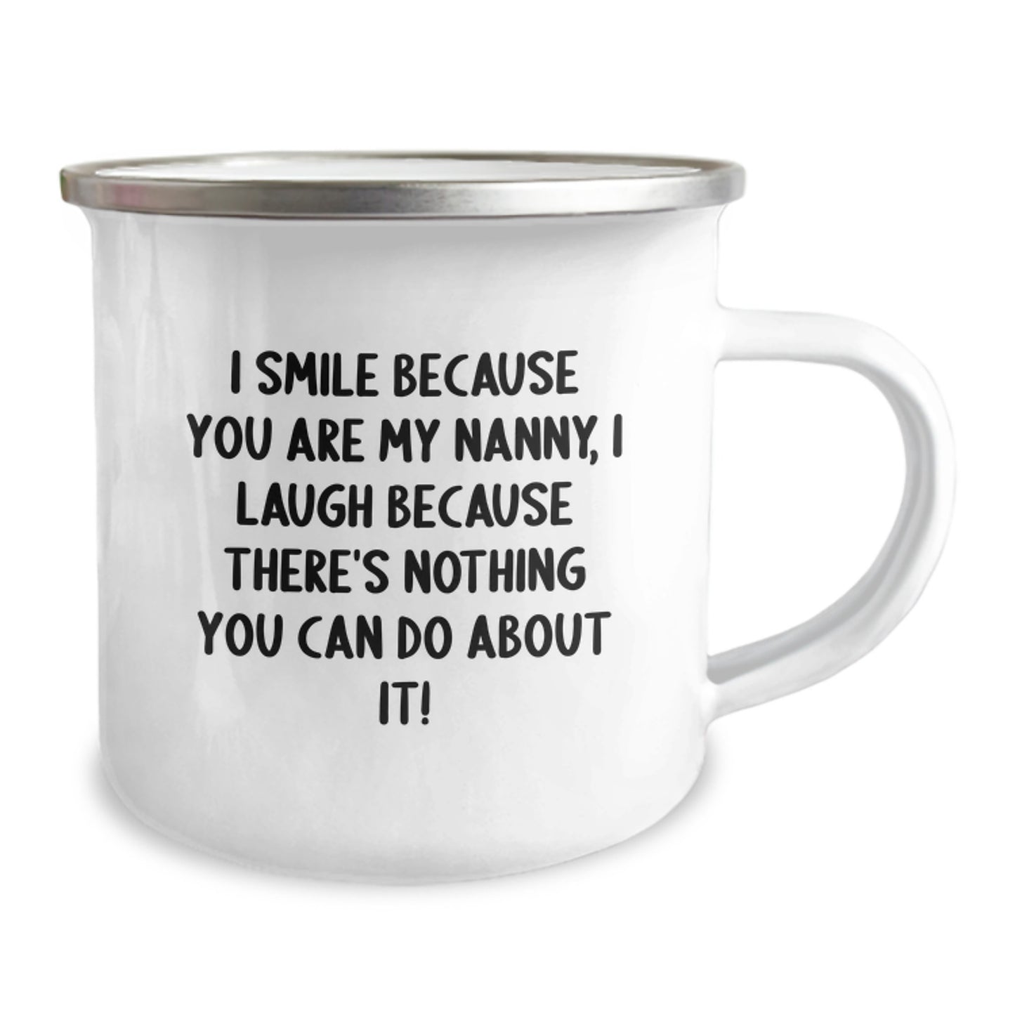 Funny Nanny Gifts from Family, Camping Mug with I Smile Because You Are My Nanny, Unique Christmas Unique Gifts for Nanny - Image 2