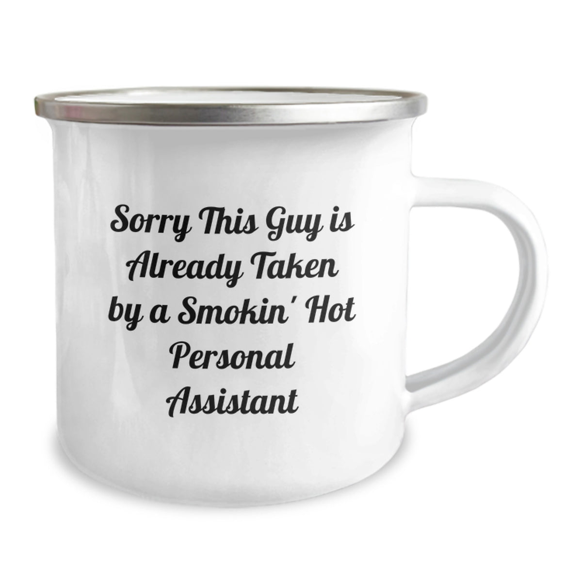 Funny Personal Assistant Gifts, Birthday Unique Gifts from Friends to Personal Assistants, Camping Mug with 'Sorry This Guy Is Already Taken By A Smokin' Hot Personal Assistant' - Image 2