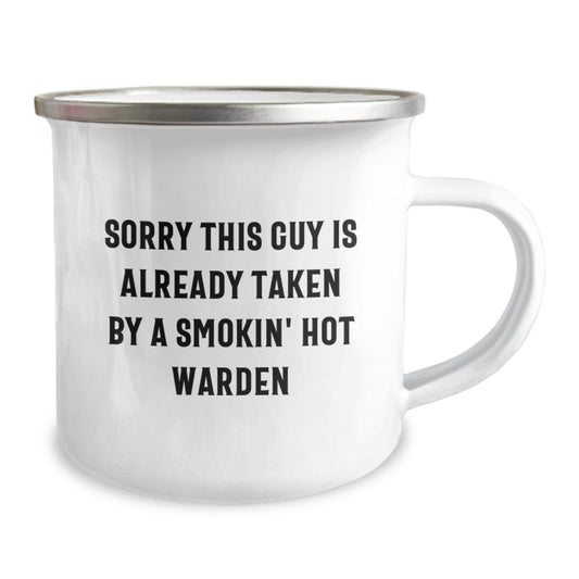 Warden Camping Mug, Funny Quote Gifts from Friends, Sorry This Guy Is Already Taken, Birthday Unique Gifts for Him, Warden Enthusiasts - Image 2