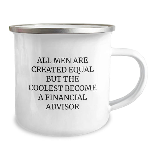 Funny Financial Advisor Gifts from Friends to Men, 'All Men Are Created Equal But The Coolest Become A Financial Advisor' Enamel Camping Mug for Graduation - Image 2