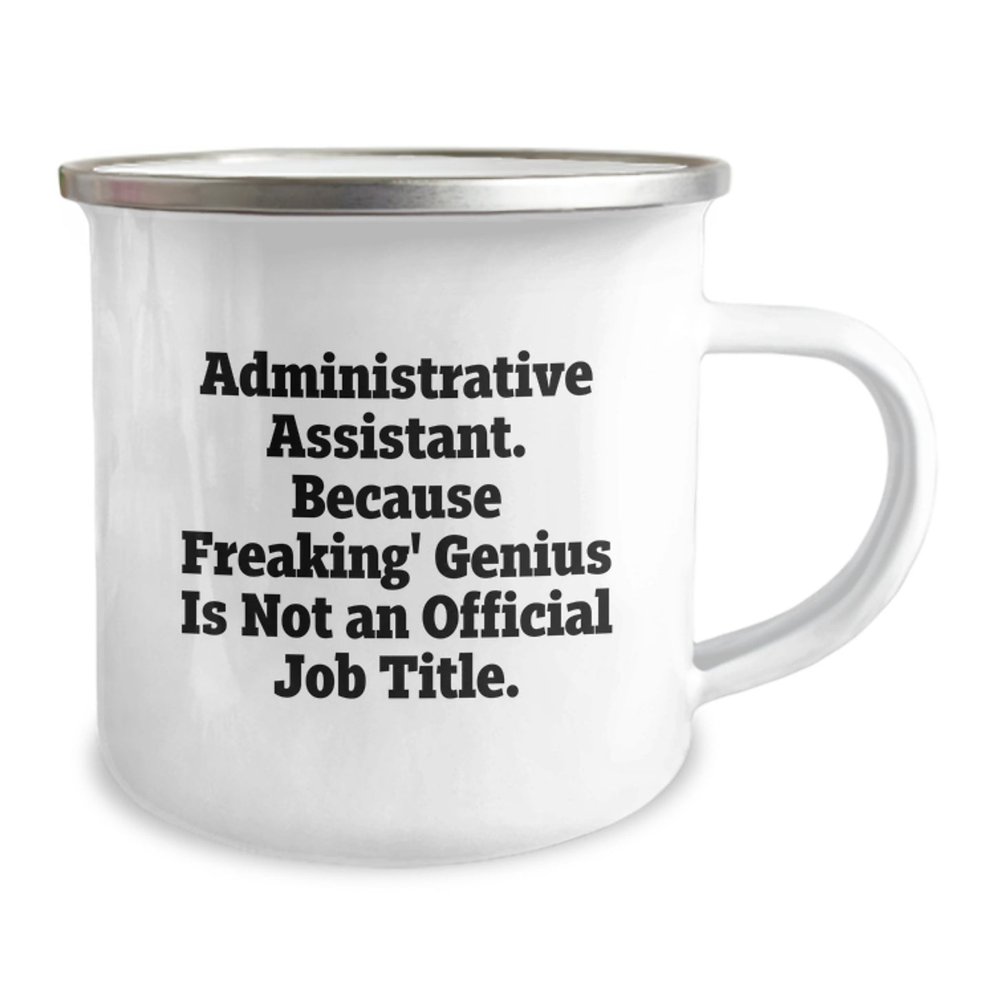 Gifts from Friends for Administrative Assistant Graduation, Camping Mug 'Administrative Assistant. Because Freaking' genius Is Not An Official Job Title.' - Image 2