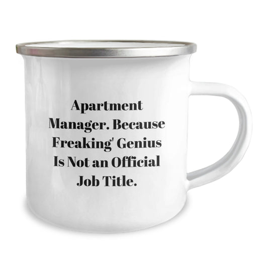 Funny Apartment Manager Gifts for Him or Her, Camping Mug with 'Apartment Manager. Because Freaking' genius Is Not An Official Job Title.' Quote, Birthday Unique Gifts from Men or Friends - Image 2