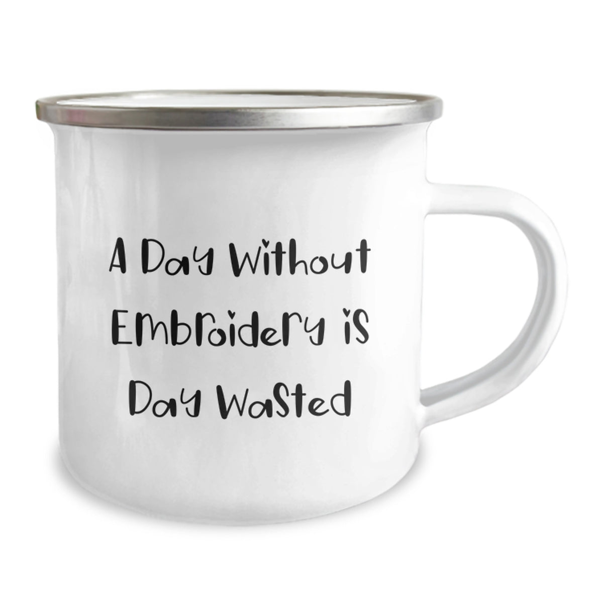 Cute Embroidery Gifts from Friends for Birthday Unique Embroidery Lovers - Funny 'A Day Without Embroidery Is Day Wasted' Camping Mug - Image 2