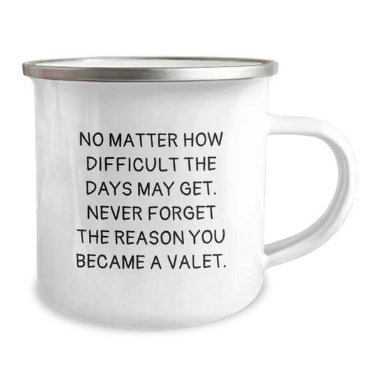 Valet Gifts from Friends to Family, Inspirational Camping Mug, 'No Matter How Difficult' Quote, 12 oz Stainless Steel with Enamel Finish, Unique Graduation Gifts - Image 2