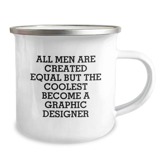 Gifts from Family for Graphic Designer Friends - 'All Men Are Created Equal But The Coolest Become A Graphic Designer' Funny Graphic Designer Birthday Camping Mug - Image 2