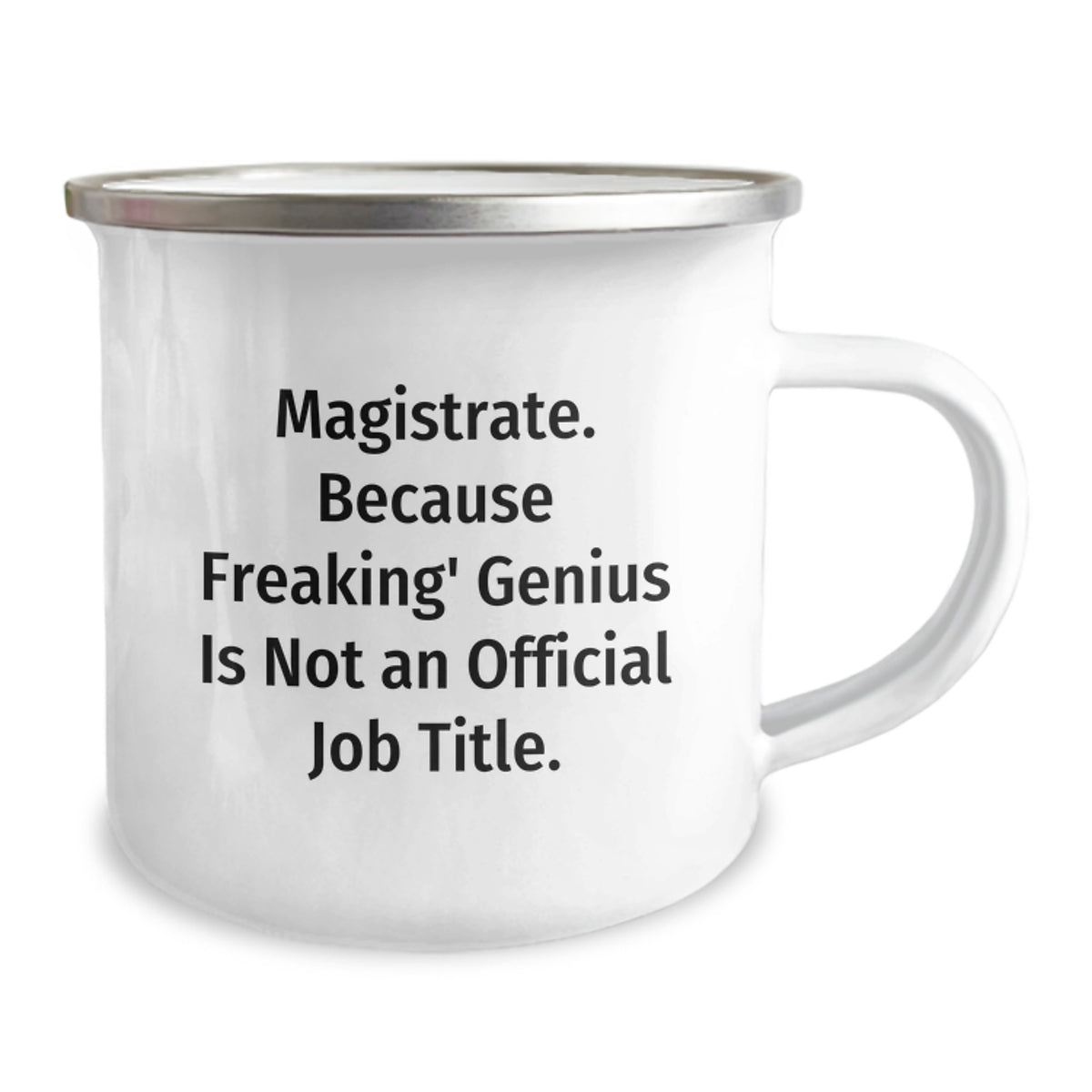Magistrate Gifts Funny Quote Stainless Steel Camping Mug for Mother's Day - Image 2