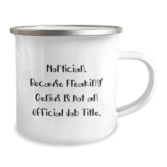 Mortician Gifts, Funny Quote, Camping Mug for Mortician Men, Unique Christmas Unique Gifts from Friends - Image 2