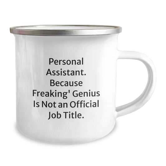 Personal Assistant Gifts from Christmas Unique Gifts for Men or Women Camping Mug - 'Personal Assistant. Because Freaking' genius Is Not An Official Job Title.' - Image 2