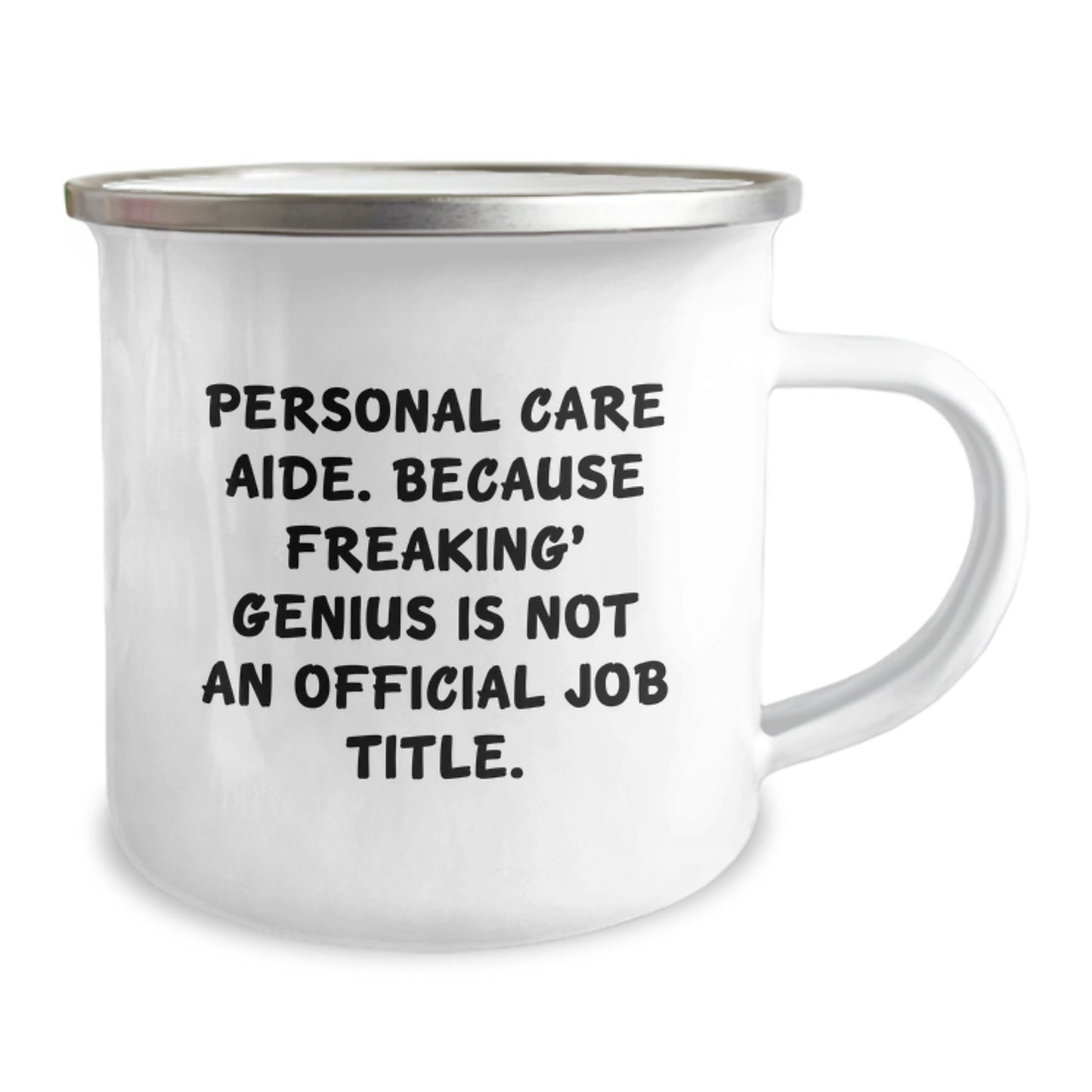 Funny Personal Care Aide Gifts - Camping Mug for Personal Care Aide, Inspirational Quote: Because Freaking' genius Is Not An Official Job Title, Gifts from Friends to Family - Image 2