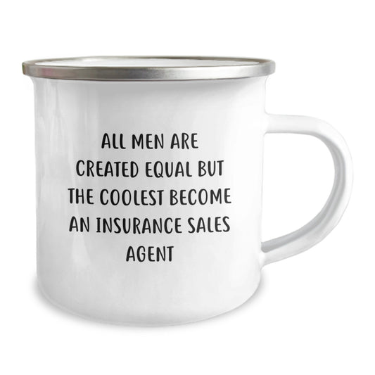 Funny Quote for Insurance Sales Agent, Gifts from Friends for Dad, Unique Father's Day Unique Gifts, Camping Mug with All Men Are Created Equal But The Coolest Become An Insurance Sales Agent - Image 2
