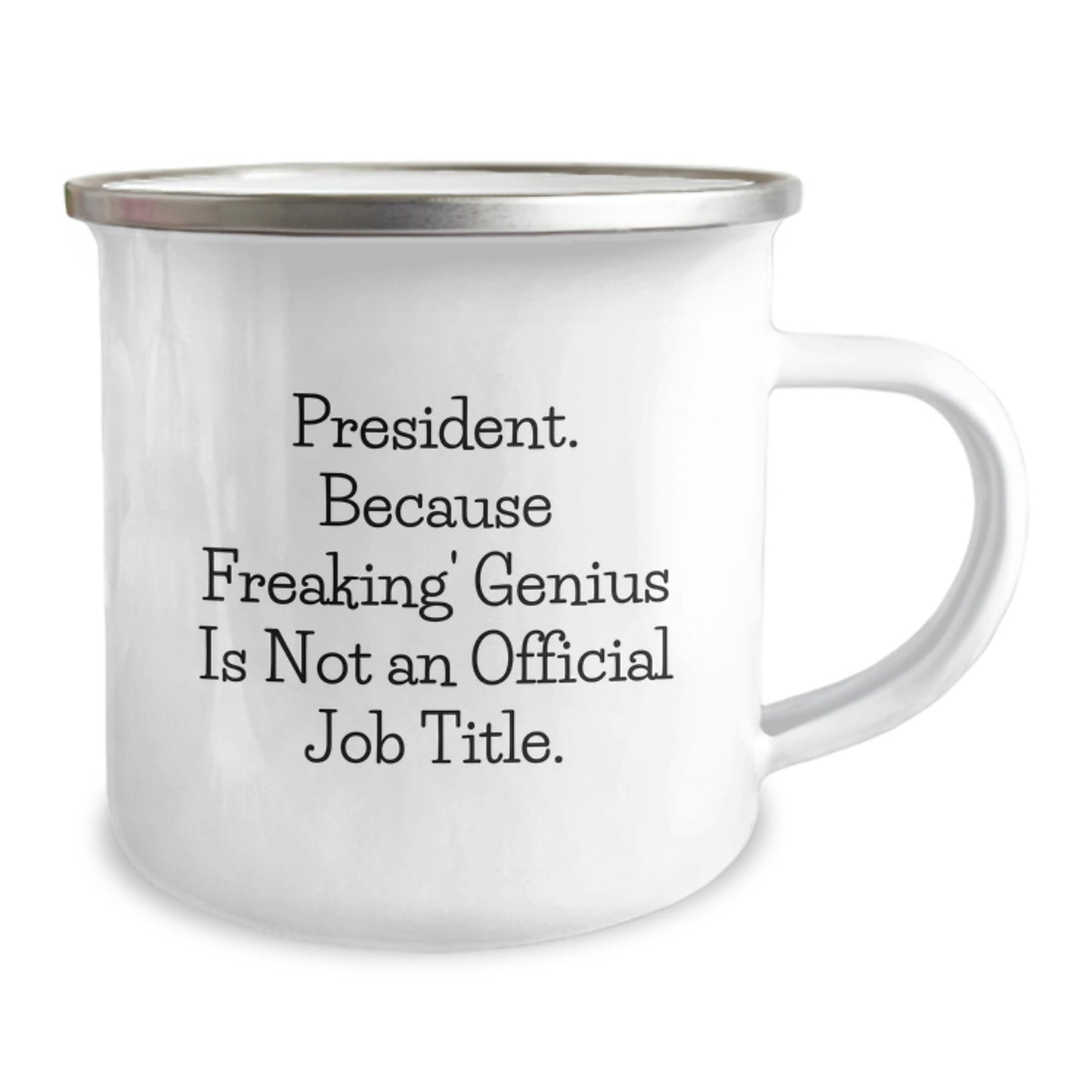 Funny President Camping Mug Gifts from Friends to Men - Because Freaking genius Is Not An Official Job Title. President Christmas Unique Gifts - Image 2