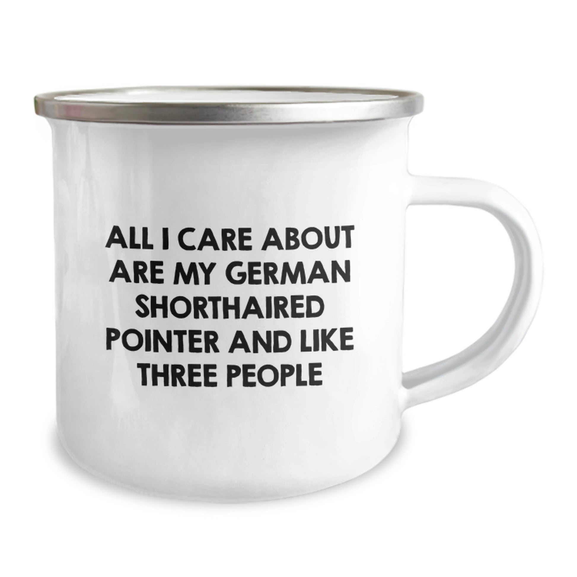 Funny German Shorthaired Pointer Dog Lover Gifts for Him, Camping Mug for Birthday, 'All I Care About Are My German Shorthaired Pointer And Like Three People' Quote, Gifts from Friends - Image 2