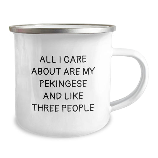 Funny Pekingese Dog Lover Gifts - 'All I Care About Are My Pekingese And Like Three People' Quote Camping Mug for Friends, Family, and Coworkers - Birthday Unique Gifts from Men, Women, and Family - Image 2