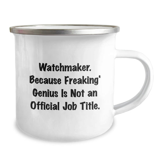 Watchmaker Camping Mug, Funny Quote - Gifts from Friends to the Watchmaker in Your Life, Perfect for Christmas Unique Gifts - Image 2