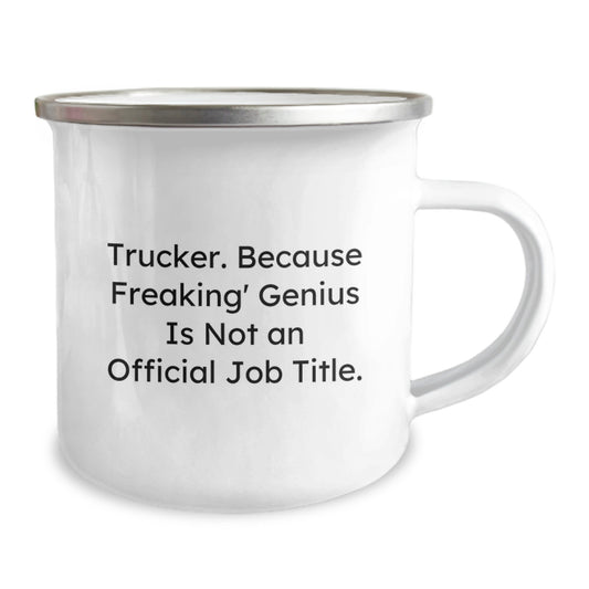 Funny Trucker Gifts from Friends for Birthday Unique Trucker Camping Mug - 'Trucker. Because Freaking' genius Is Not An Official Job Title.' - Image 2
