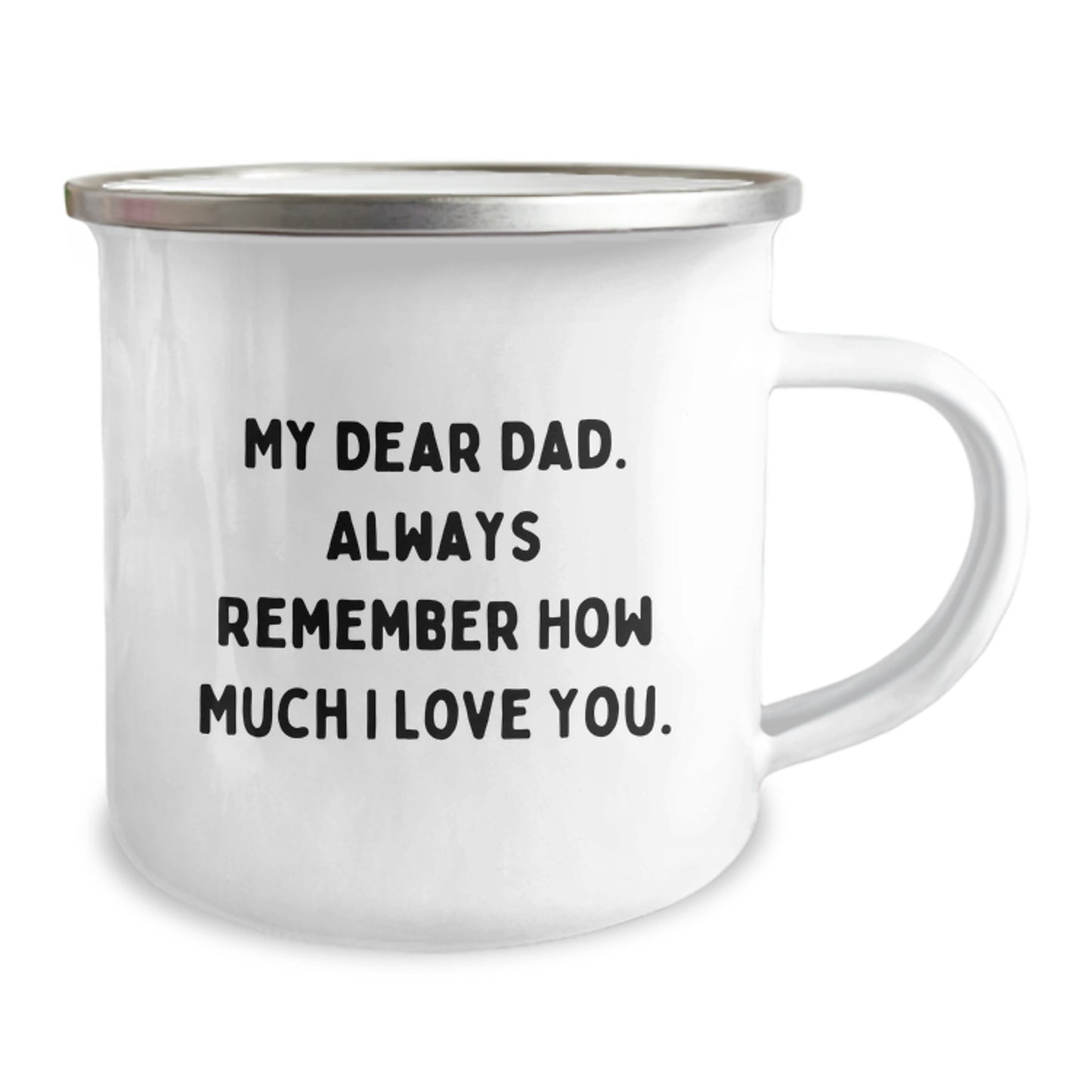 Funny Dad Camping Mug, Gifts from Mom to Dad on Graduation Day, My Dear Dad, Always Remember How Much I Love You - Image 2