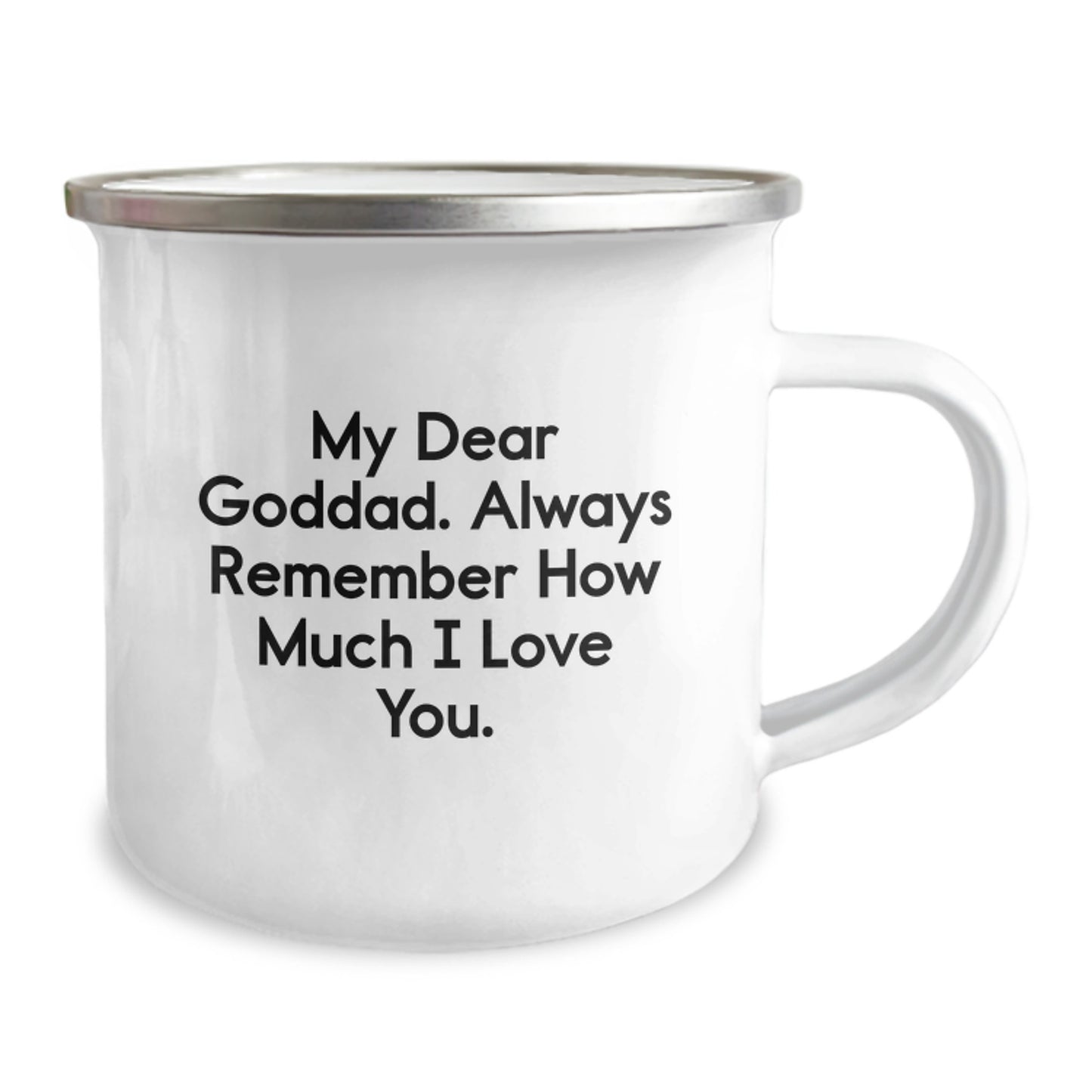 Funny Goddad Gifts from Friends and Family - Unique Graduation Camping Mug, 'My Dear Goddad Always Remember How Much I Love You' - Image 2
