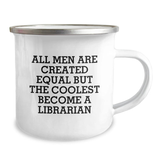 Funny Librarian Gifts for Dad, Unique Camping Mugs with 'All Men Are Created Equal But The Coolest Become A Librarian' Quote, Father's Day Unique Gifts from Family - Image 2