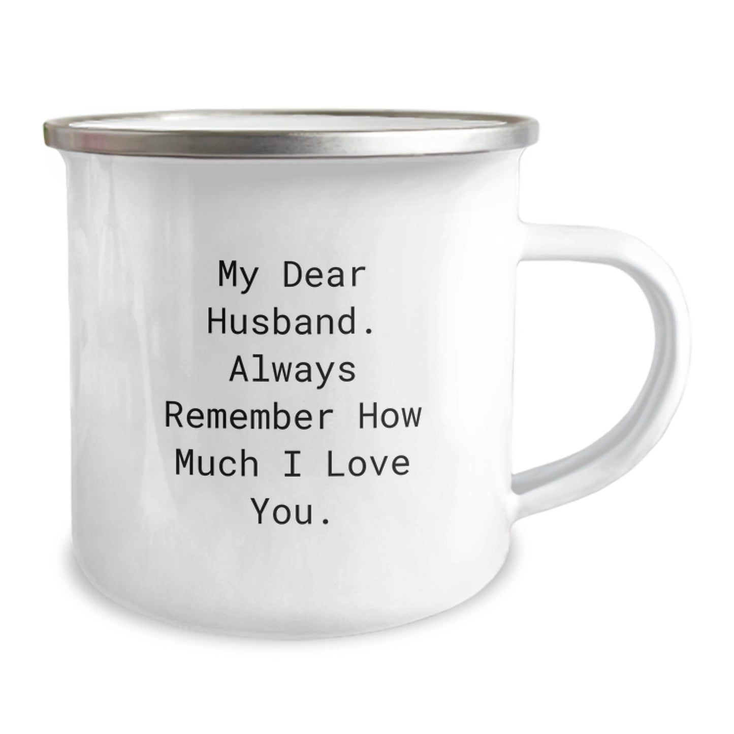 Funny Husband Birthday Unique Gifts from Wife, Camping Mug with 'My Dear Husband. Always Remember How Much I Love You.', Unique Husband Gifts for Him, Husband Love Mug, Camping Mugs for Men - Image 2