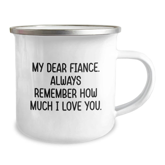 Funny Fiance Gifts from Men to Women Birthday Unique Gifts - 'My Dear Fiance Always Remember' Camping Mug for Fiance - Image 2