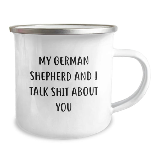 Funny German Shepherd Dog Gifts, Camping Mug for Men, Women, Friends - My German Shepherd And I Talk Shit About You - Image 2