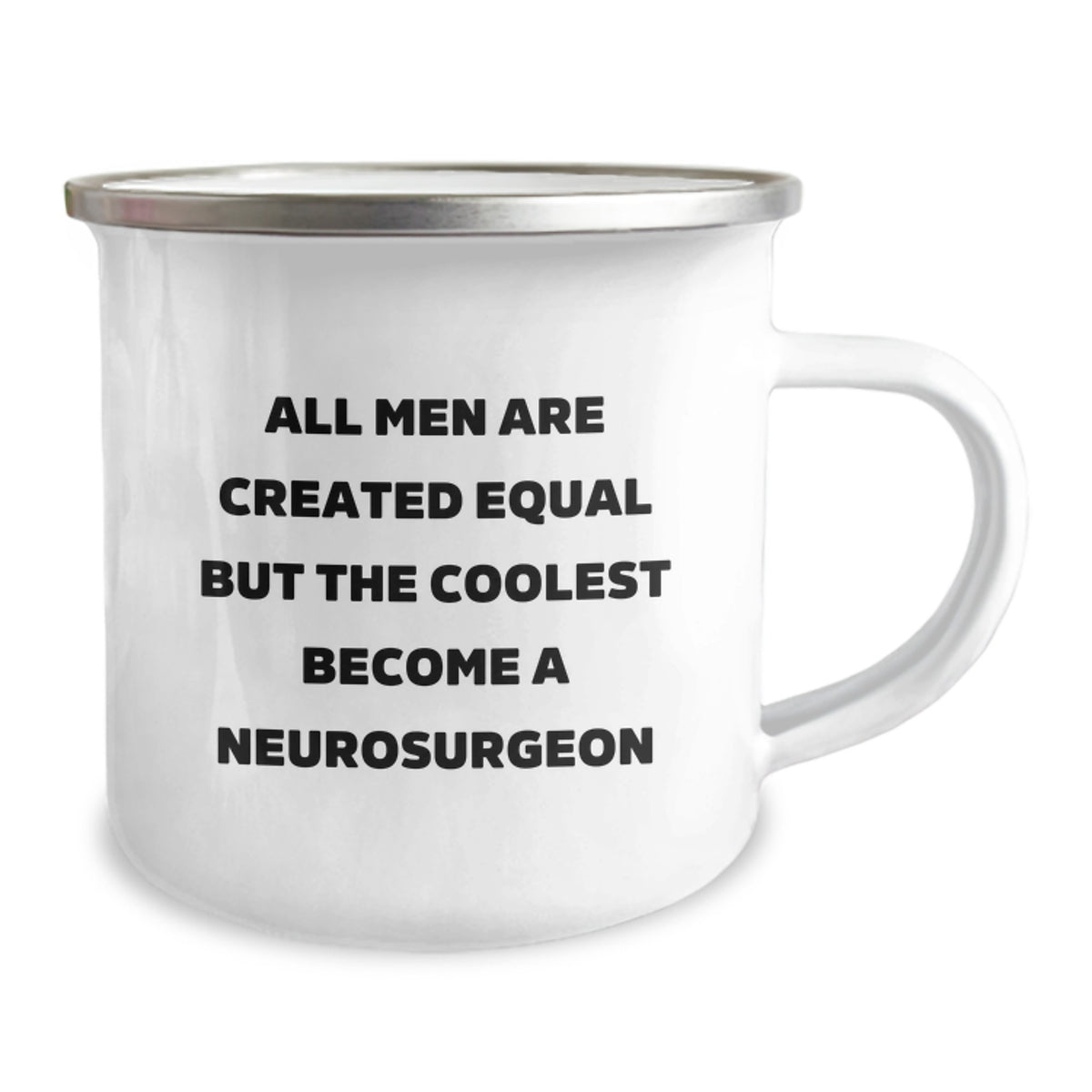 Funny Neurosurgeon Gifts from Men for Valentine's Unique Camping Mugs - All Men Are Created Equal But The Coolest Become A Neurosurgeon - Image 2