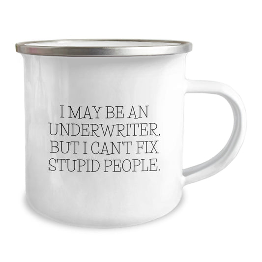 Funny Underwriter Gifts for Men - I May Be An Underwriter But I Can't Fix Stupid People - Graduation Unique Gifts from Coworkers - Image 2