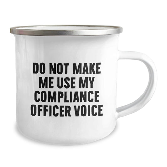 Gifts from Family for Compliance Officer - Funny Camping Mug, Mother's Day Unique Gifts, Do Not Make Me Use My Compliance Officer Voice - Image 2