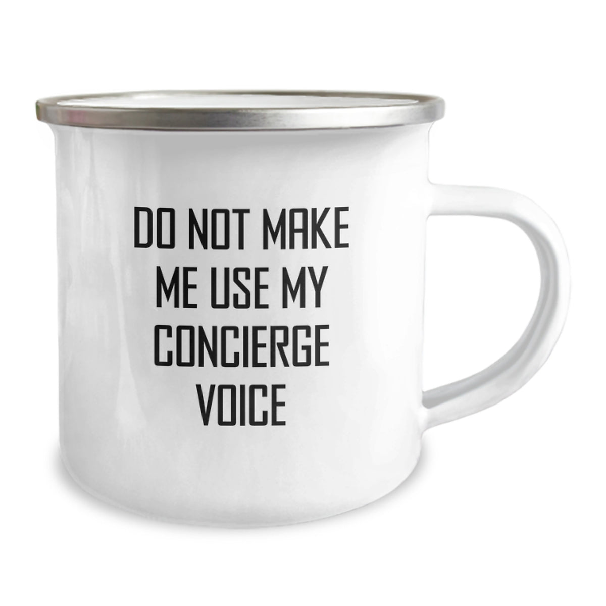 Gifts from Friends for the Concierge with Attitude - Do Not Make Me Use My Concierge Voice Funny Camping Mug for Mother's Day Unique Gifts - Image 2
