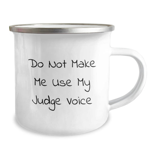Funny Judge Gifts for Him from Friends - Christmas Unique Camping Mug with 'Do Not Make Me Use My Judge Voice' Quote - Image 2