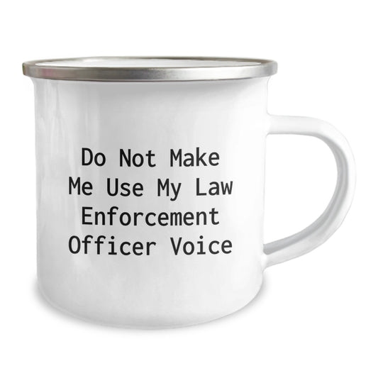 Funny Law Enforcement Officer Gifts from Friends - Do Not Make Me Use My Law Enforcement Officer Voice Ceramic Camping Mug, Perfect for Graduation Unique Gifts for Law Enforcement Officer Men - Image 2