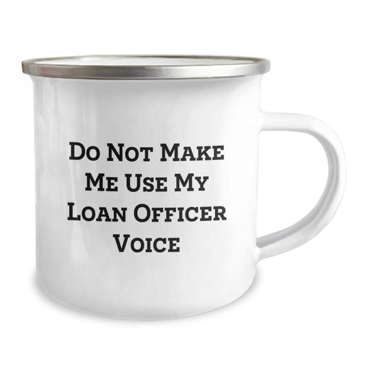 Funny Loan Officer Christmas Unique Gifts from Friends for Men Stainless Steel Camping Mugs, 'Do Not Make Me Use My Loan Officer Voice' - Image 2