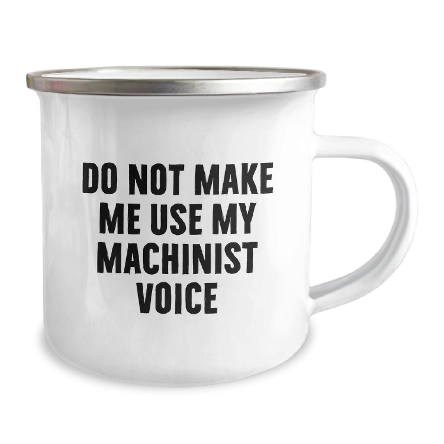 Funny Machinist Gifts from Men to Friends - Camping Mug for Christmas - 'Do Not Make Me Use My Machinist Voice' Machinist Coffee Mug - Image 2