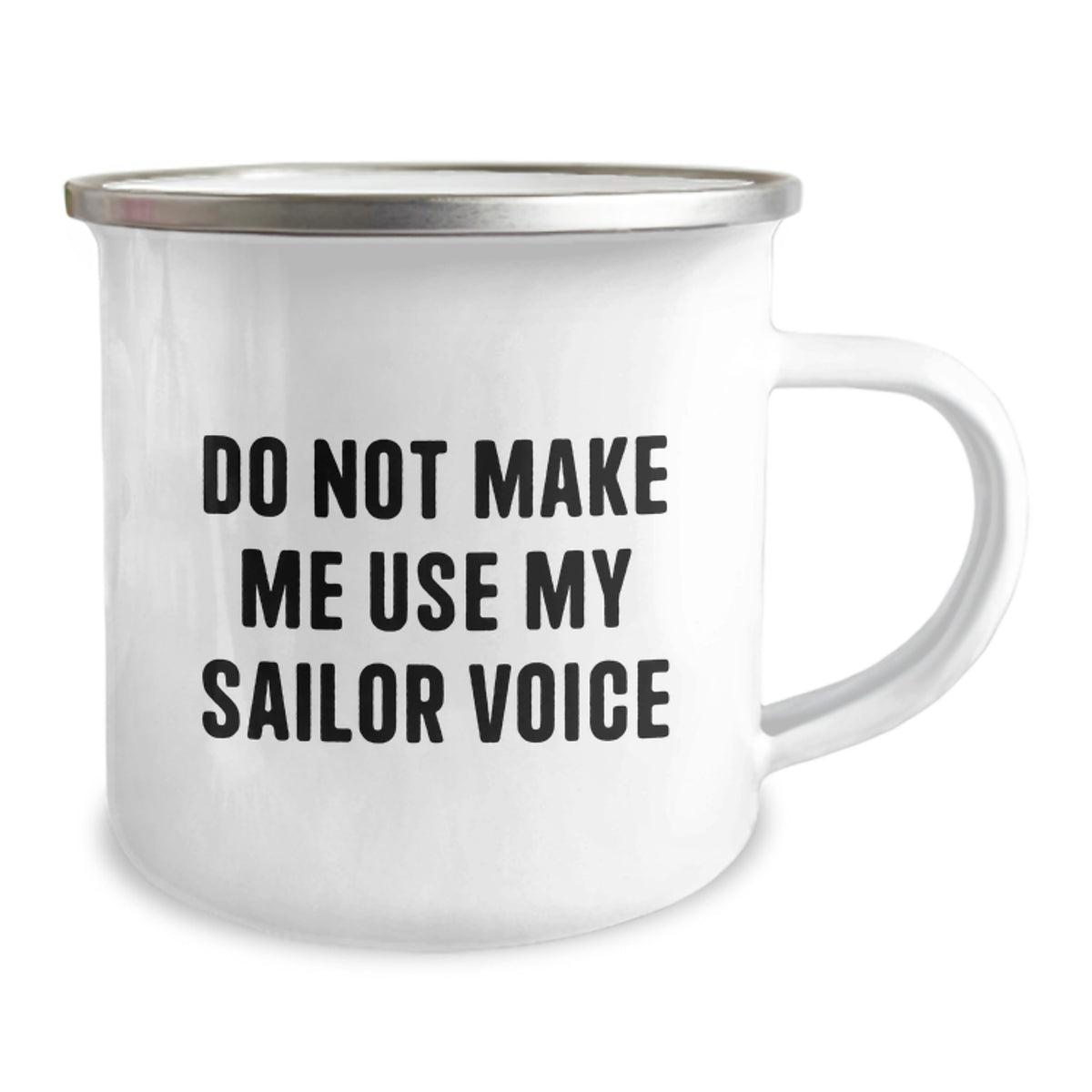 Sailor Gift for Him - Do Not Make Me Use My Sailor Voice Camping Mug - Image 2
