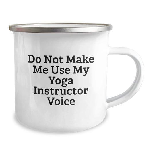 Yoga Instructor Gifts from Friends, Funny Camping Mug for Graduation, 'Do Not Make Me Use My Yoga Instructor Voice' Quote, 12 oz Stainless Steel with Enamel Finish - Image 2