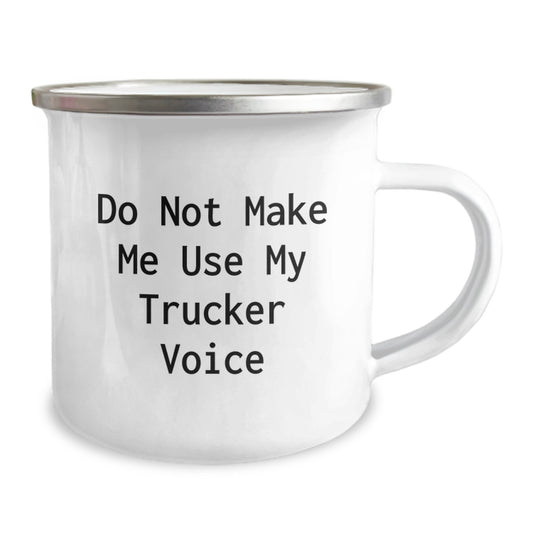 Birthday Gift Trucker Camping Mug for Her – Make Me Use My Trucker Voice - Image 2