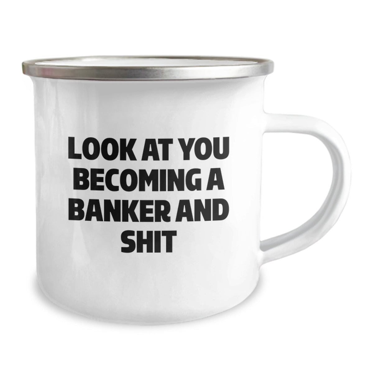 Banker Camping Mug Birthday Gift for Friends – Look At You A Banker - Image 2