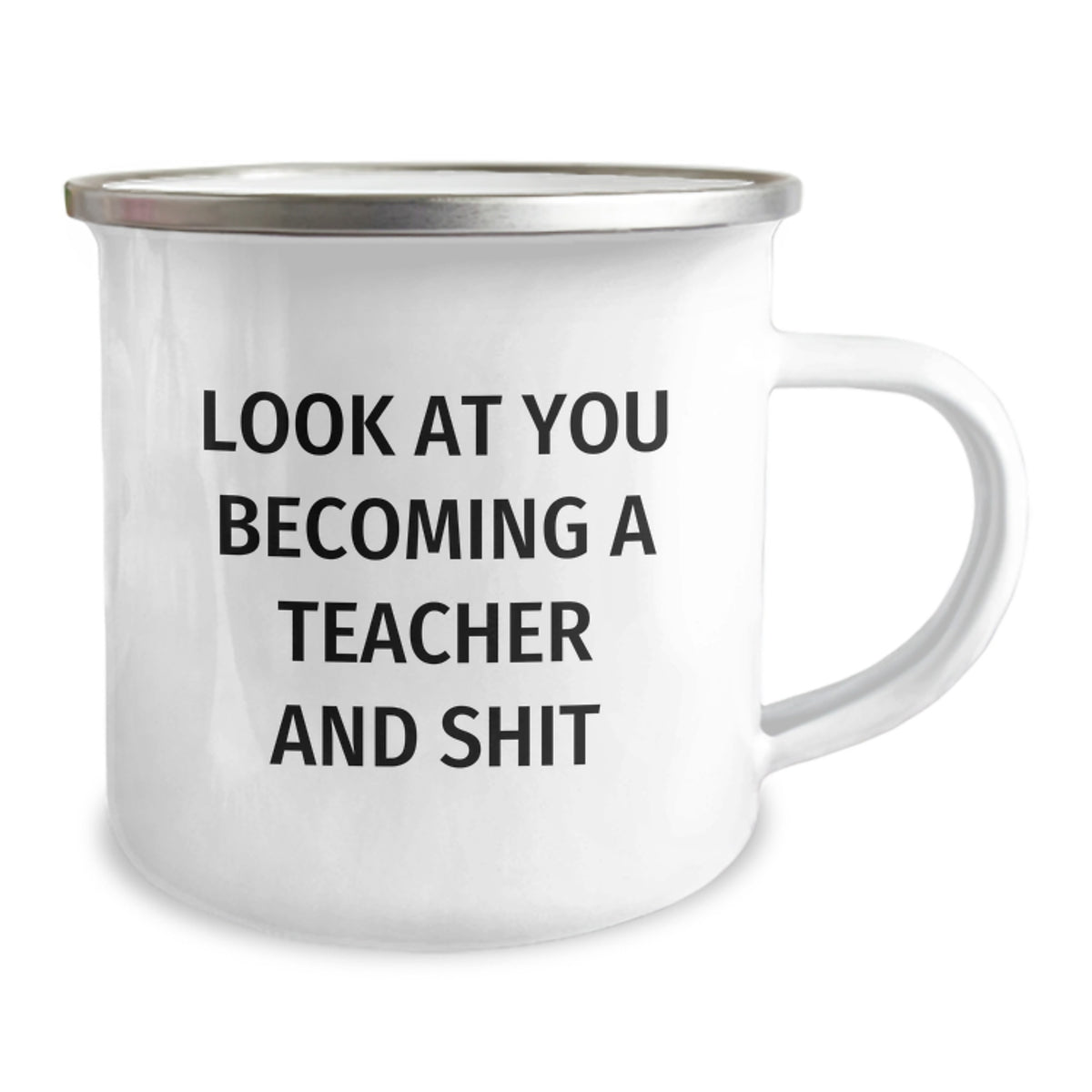 Birthday Gift Camping Mug for Her Look At You Becoming A Teacher Shit - Image 2