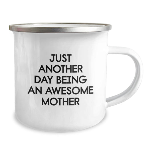 Funny Mother Gifts from Family - Just Another Day Being An Awesome Mom, Camping Mug for Graduation Celebration, 12 oz Stainless Steel with Enamel Finish - Image 2