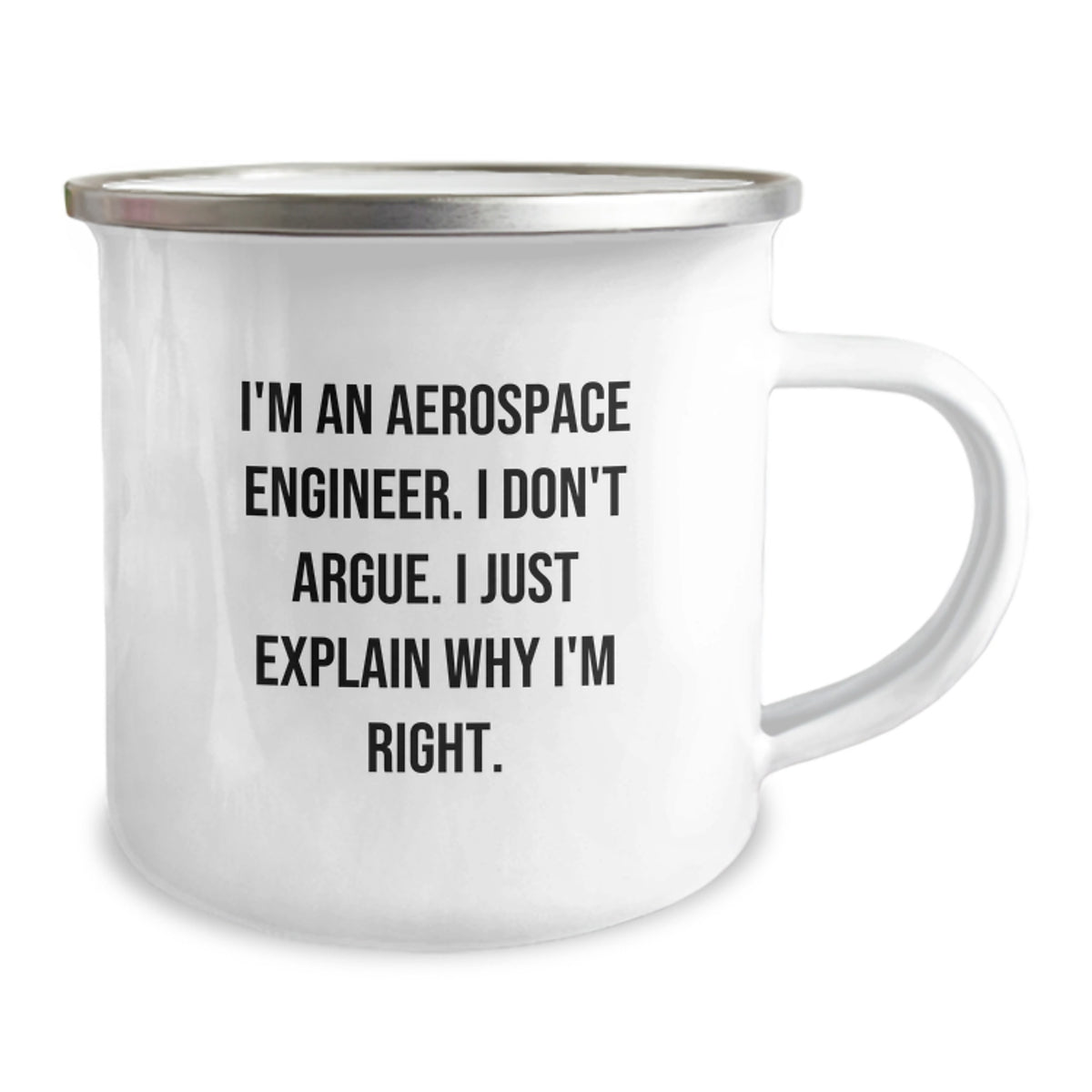 Funny Aerospace Engineer Gifts from Men, Perfect Camping Mug for Mother's Day Unique Gifts, I'm an Aerospace Engineer - Right! - Image 2