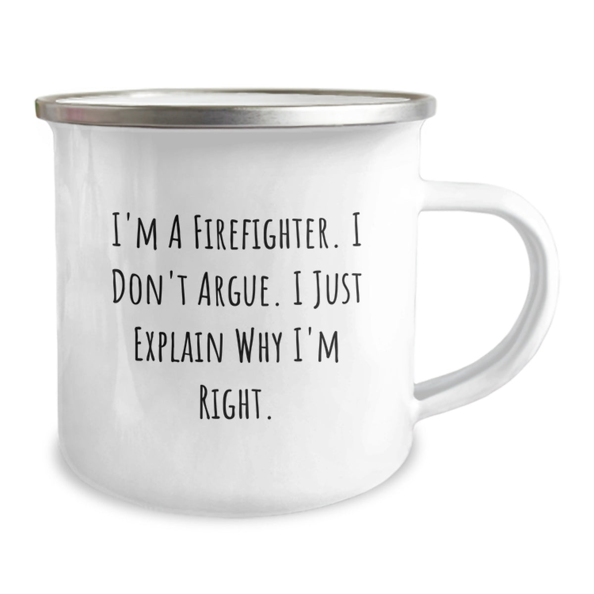 Firefighter Camping Mug Gift for Him - I'm Right Keepsake - Image 2